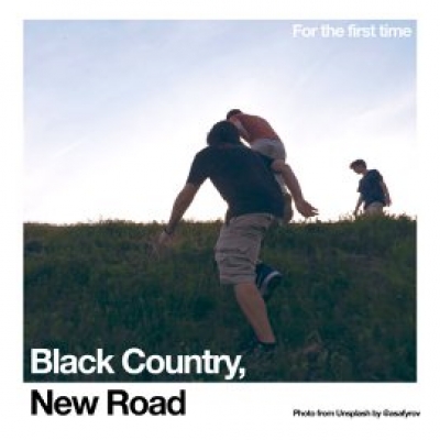 Black Country, New Road “ For the First Time” (LP 2021)