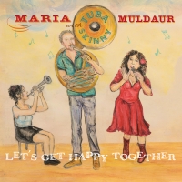 Maria Muldaur With Tuba Skinny Let's Get Happy Together
