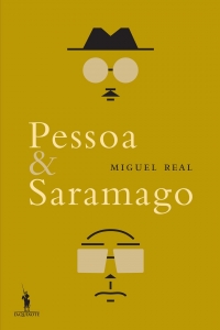 Pessoa & Saramago | Miguel Real