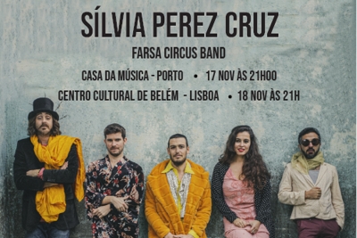 Silvia Pérez Cruz &amp; FARSA CIRCUS BAND | Concertos no Porto e Lisboa