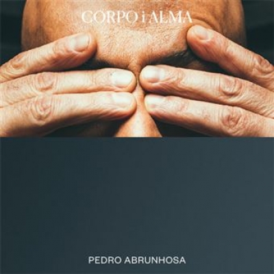 Corpo i Alma Pedro a coletânea que assinala mais de 30 anos de carreira de Pedro Abrunhosa