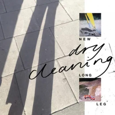 Dry Cleaning – “New Long Leg”