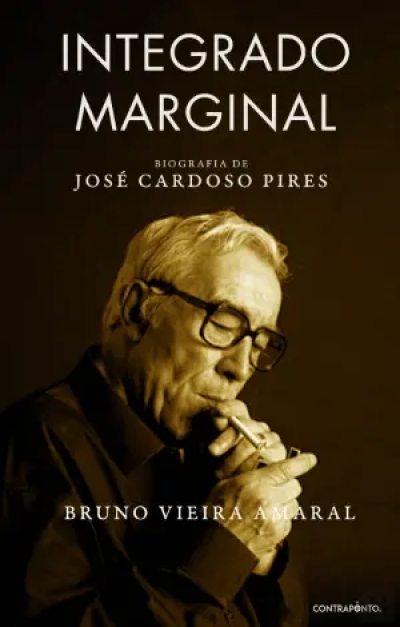 Integrado Marginal - Biografia de José Cardoso Pires de Bruno Vieira Amaral | 17 de junho